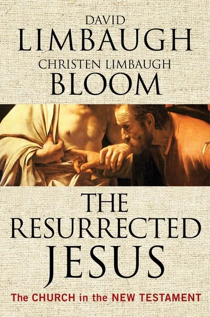 The Resurrected Jesus: The Church in the New Testament - Hardcover