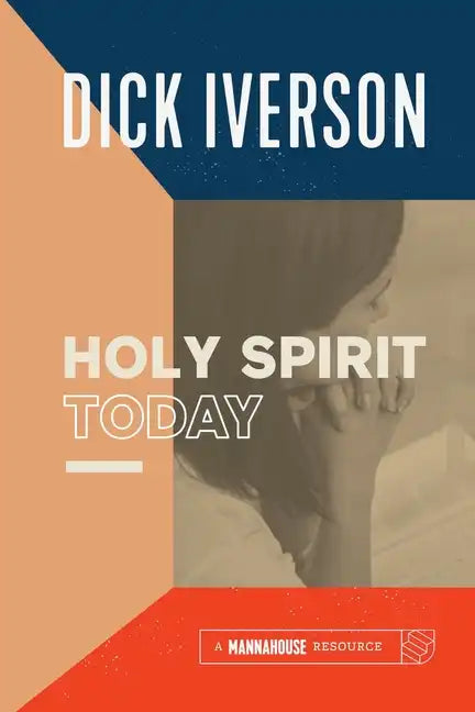 The Holy Spirit Today: A Concise Survey of the Doctrine of the Holy Ghost - Paperback