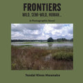 Frontiers: Wild, Semi-Wild, Human - Paperback