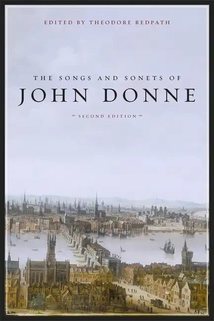 The Songs and Sonets of John Donne: Second Edition - Paperback