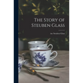 The Story of Steuben Glass - Paperback