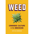 Weed: Cannabis Culture in the Americas - Paperback