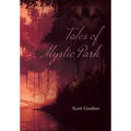 Tales of Mystic Park - Hardcover