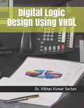 Digital Logic Design Using VHDL - Paperback