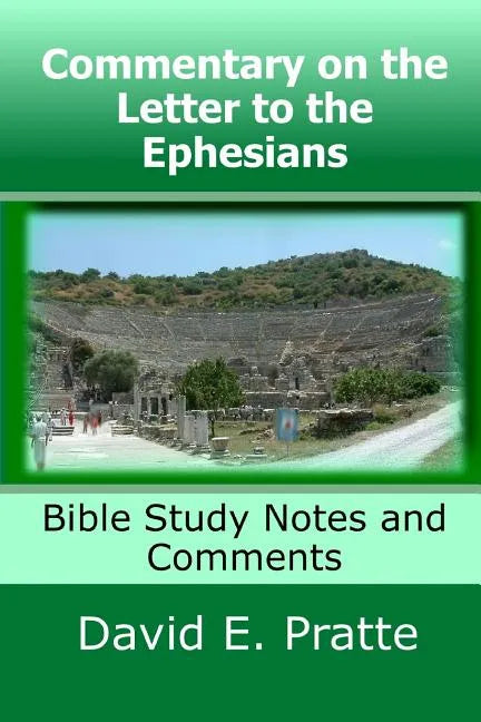 Commentary on the Letter to the Ephesians: Bible Study Notes and Comments - Paperback