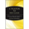 A Traitor to His Class: Robert A.G. Monks and the Battle to Change Corporate America - Hardcover