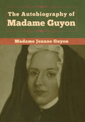 The Autobiography of Madame Guyon - Hardcover