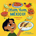 ?Yum, Yum, M?xico! Comidas de la A A La Z / Yum, Yum, Mexico! - Hardcover
