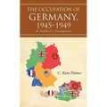The Occupation of Germany, 1945-1949: A Soldier's Viewpoint - Paperback
