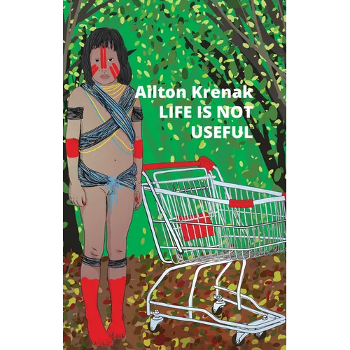 Life Is Not Useful - Hardcover