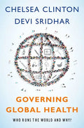 Governing Global Health: Who Runs the World and Why? - Hardcover