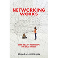 Networking Works: Done Well it's Your Recipe for Sales Success - Paperback