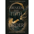 Awaken the Fifth Order - Hardcover