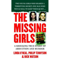 The Missing Girls: A Shocking True Story of Abduction and Murder - Paperback