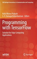 Programming with Tensorflow: Solution for Edge Computing Applications - Hardcover