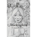 Mockingbird: An Angel of Light - Hardcover