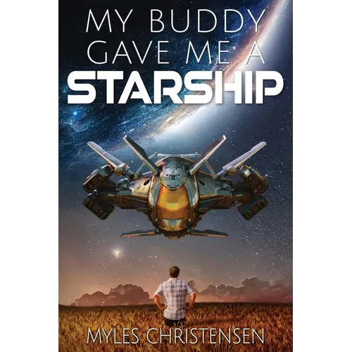 My Buddy Gave Me a Starship - Paperback