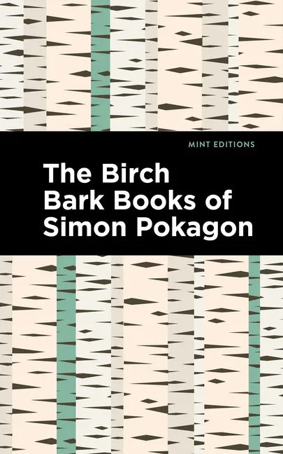 The Birch Bark Books of Simon Pokagon - Paperback