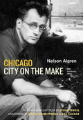 Chicago: City on the Make: Sixtieth Anniversary Edition - Paperback
