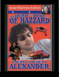 MY HERO IS A DUKE...OF HAZZARD ISREAL MARTINEZ EDITION with STEPHANIE ALEXANDER - Paperback