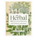 National Geographic Herbal: 100 Herbs from the World's Healing Traditions - Hardcover