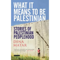 What it Means to be Palestinian: Stories of Palestinian Peoplehood - Paperback