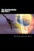 The Synchronicity War Part 1 - Paperback