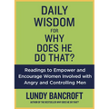 Daily Wisdom for Why Does He Do That?: Readings to Empower and Encourage Women Involved with Angry and Controlling Men - Paperback