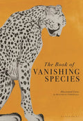 The Book of Vanishing Species: Illustrated Lives - Hardcover