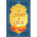 Of Sand & Silk: An Adult Fantasy Romance (The Divine Tapestry, Book 1) - Paperback