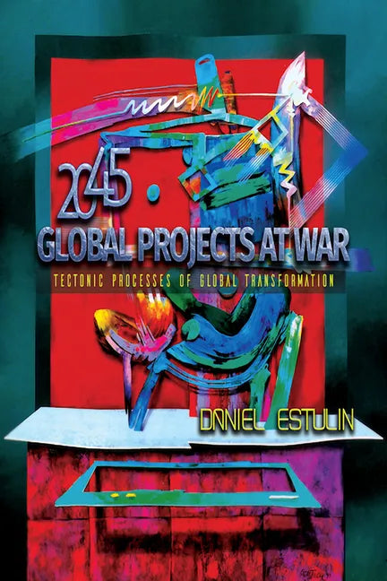 Global Projects at War: Tectonic Processes of Global Transformation - Paperback