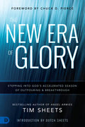The New Era of Glory: Stepping Into God's Accelerated Season of Outpouring and Breakthrough - Paperback