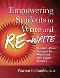 Empowering Students to Write and Re-write: Standards-Based Strategies for Middle and High School Teachers - Paperback