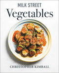 Milk Street Vegetables: 250 Bold, Simple Recipes for Every Season - Hardcover