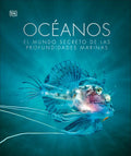 Oceános (Oceanology): El Mundo Secreto de Las Profundidades Marinas - Hardcover