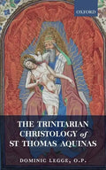 The Trinitarian Christology of St Thomas Aquinas - Paperback
