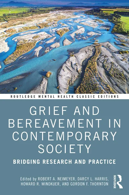 Grief and Bereavement in Contemporary Society: Bridging Research and Practice - Paperback