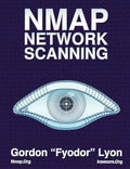 Nmap Network Scanning: The Official Nmap Project Guide to Network Discovery and Security Scanning - Paperback
