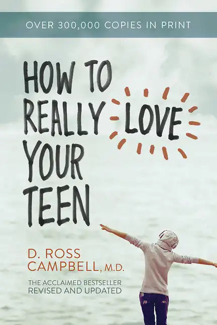 How to Really Love Your Teen - Paperback