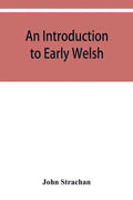 An introduction to early Welsh - Paperback