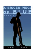 A Bigger Piece of Blue: Stories - Paperback