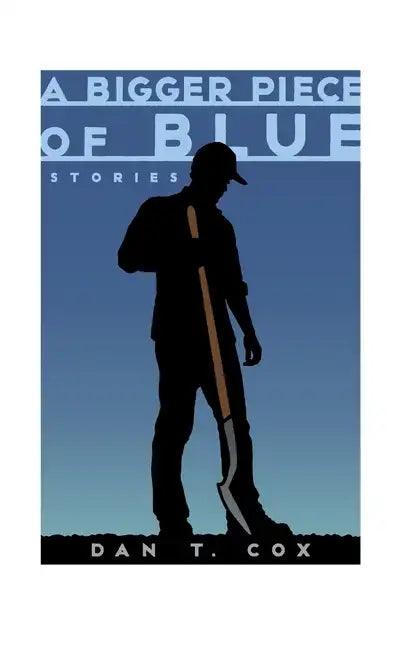 A Bigger Piece of Blue: Stories - Paperback