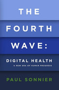 The Fourth Wave: Digital Health - Paperback