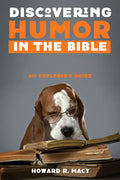Discovering Humor in the Bible: An Explorer's Guide - Paperback