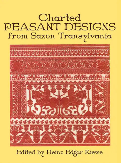 Charted Peasant Designs from Saxon Transylvania - Paperback