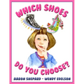 Which Shoes Do You Choose? - Paperback