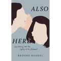 Also Here - Paperback