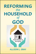 Reforming the Household of God: Paul's Models of Belonging - Paperback