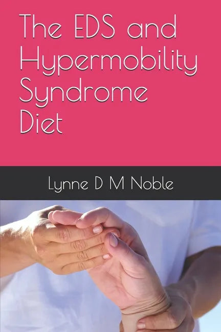 The EDS and Hypermobility Syndrome Diet - Paperback
