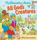 The Berenstain Bears All God's Creatures - Board Book
